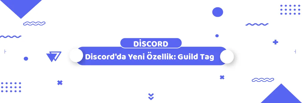 Discordda Yeni Ozellik Guild Tag